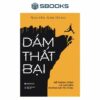 Sách - Dám Thất Bại - SBOOKS