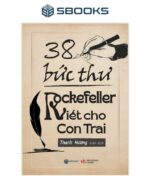 Sách - 38 Bức Thư Rockefeller Gửi Cho Con Trai - SBOOKS