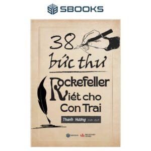 Sách - 38 Bức Thư Rockefeller Gửi Cho Con Trai - SBOOKS